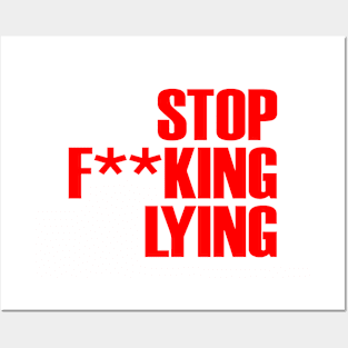 STOP LYING Posters and Art